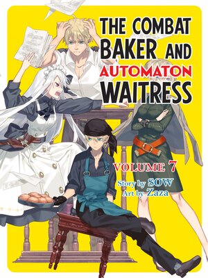 cover image of The Combat Baker and Automaton Waitress, Volume 7